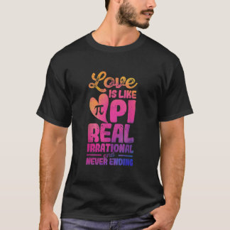 Liebe ist wie Pi-Day Mathematiklehrer Nerd Geek T-Shirt