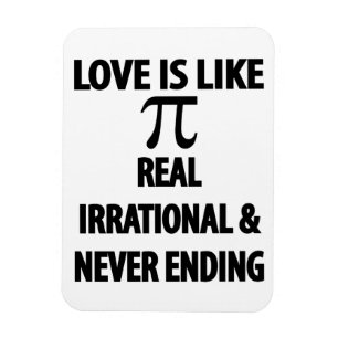 Liebe ist wie Pi Real irrational und nie beendet Magnet