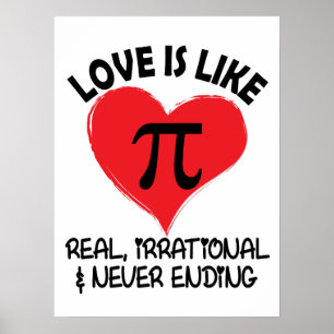 Liebe ist wie Pi Real irrational und nie beendet Poster