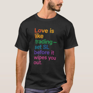 Liebe ist wie T - Shirt von Börsenkursen