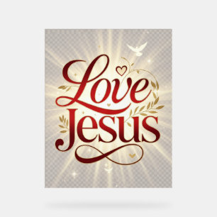 Liebe Jesus Acrylschild