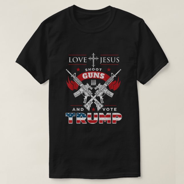 Liebe Jesus schießt Waffen und stimmt Trump ab T-Shirt (Design vorne)