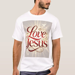 Liebe Jesus T-Shirt