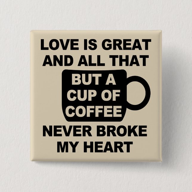 Liebe Kaffeepause Button (Vorderseite)