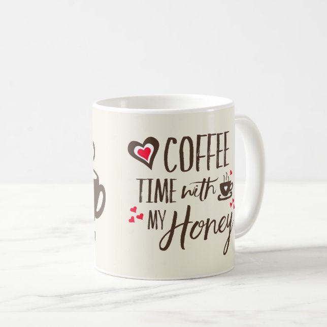 Liebe Kaffeezeit mit der Tasse meines Honigkuchens (VorderseiteRechts)