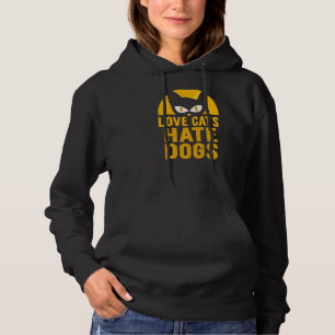 Liebe Katzen Hass Hunde Tiere Katze Haustier Hoodie
