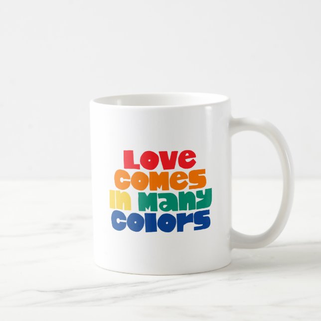 Liebe kommt in vielen Farben. Kaffeetasse (Rechts)