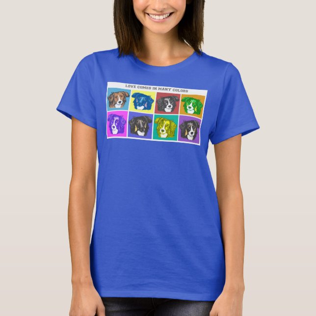 Liebe kommt in vielen Farben T-Shirt (Vorderseite)