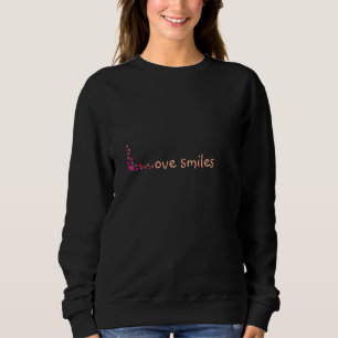 Liebe Lächeln Sweatshirt