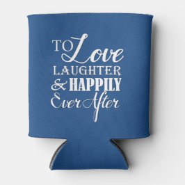 Liebe Lachen glücklich je nach Hochzeit Dosenkühler