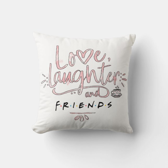 Liebe, Lachen und FREUNDE™ Kissen (Vorderseite)