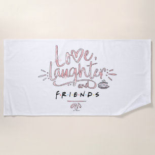 Liebe, Lachen und FREUNDE™ Strandtuch