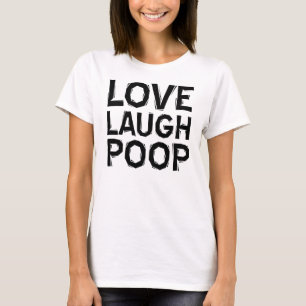 Liebe Lacht Kacke Lustiges T-Shirt Sprüche Zitate