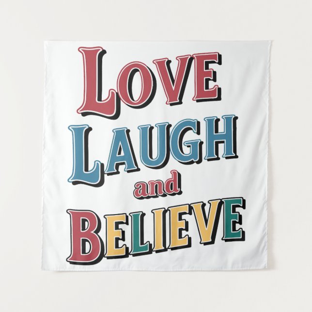 Liebe Laugh Glaube - positives Zitat Wandteppich (Vorderseite)