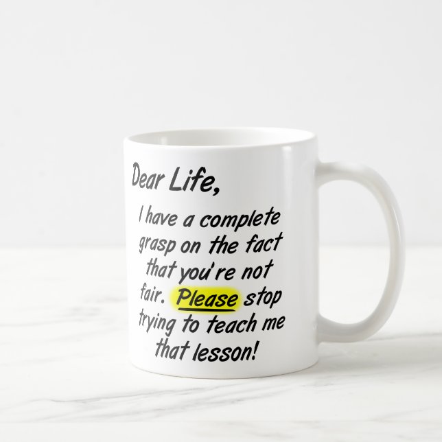 Liebe Leben ist nicht fair Bitte stoppen Sie lusti Kaffeetasse (Rechts)