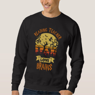 Liebe Lehrer lesen Brains Zombie Lehrerschule Sweatshirt
