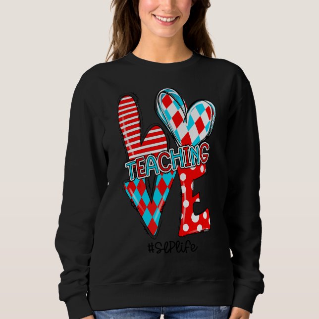 Liebe Lehrer Niedlichen Lehrer Lebensunterricht Le Sweatshirt (Vorderseite)