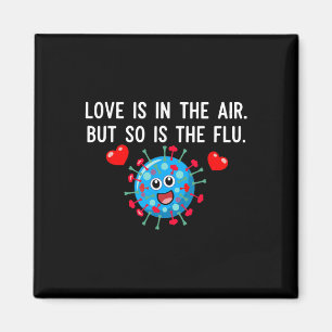 Liebe liegt in der Luft, aber auch die Grippe Lust Magnet