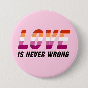 Liebe liegt nie falsch Lesbischer Stolz Button