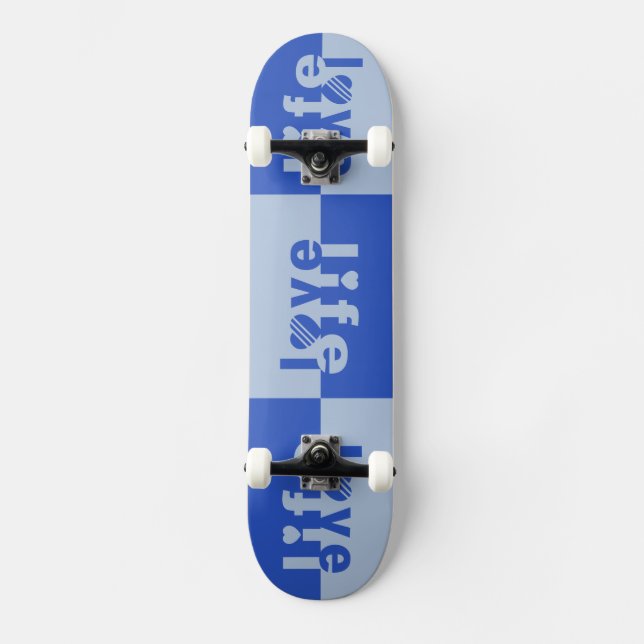 LIEBE LIFE-Skateboards Skateboard (Vorderseite)