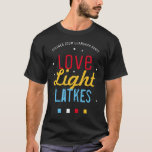 Liebe Light Latkes Hanukkah Funny Quote BLACK T-Shirt<br><div class="desc">Veranstaltung eines ZOOM Hanukkah / Chanukah Party in diesem Jahr? Mit passenden T - Shirt können Sie jeden in den Holiday-Geist eintauchen! Diese Liebe Light Latkes Black Hanukkah Funny Quote T - Shirt wird Ihre Familie Hanukkah Party in Person und vor allem, wenn es online! Bestellen Sie einen für jeden...</div>