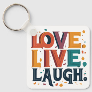 Liebe, Live, Lachen: Die Reise verkraften Schlüsselanhänger