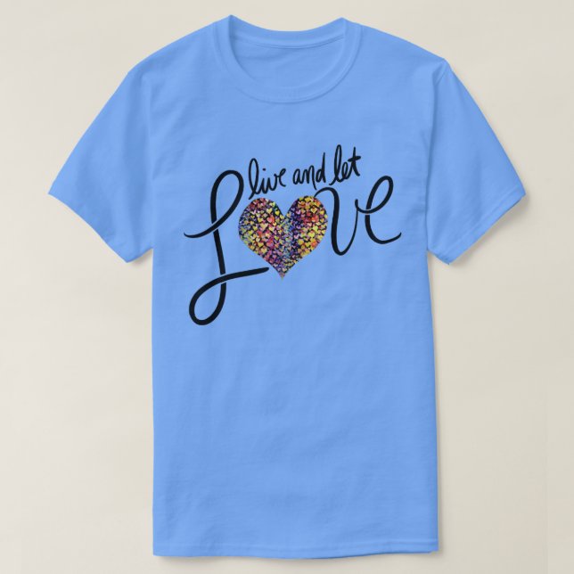 Liebe live und gelassen T-Shirt (Design vorne)