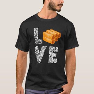 Liebe Lumpia Filipina Filipino Food Pinoy Feinschm T-Shirt