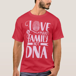 Liebe macht Eltern einer Adoption T-Shirt