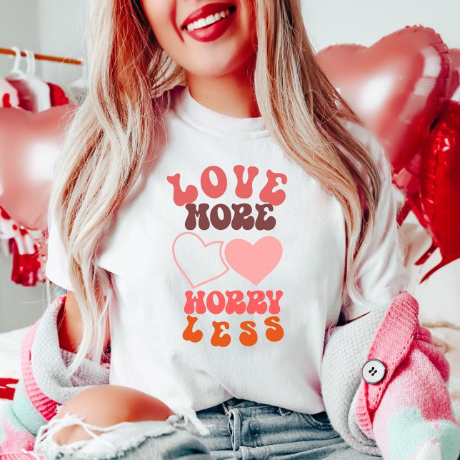 Liebe macht sich weniger Sorgen T-Shirt (Von Creator hochgeladen)