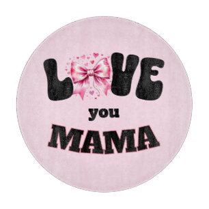 Liebe Mama Coquette Schneidebrett