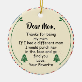 Liebe Mama, danke, dass du meine Mutter bist Keramik Ornament