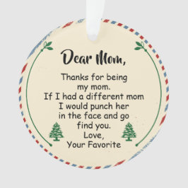 Liebe Mama, danke, dass du meine Mutter bist Ornament