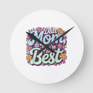 Liebe Mama, du bist die Beste Muttertagsblume Runde Wanduhr