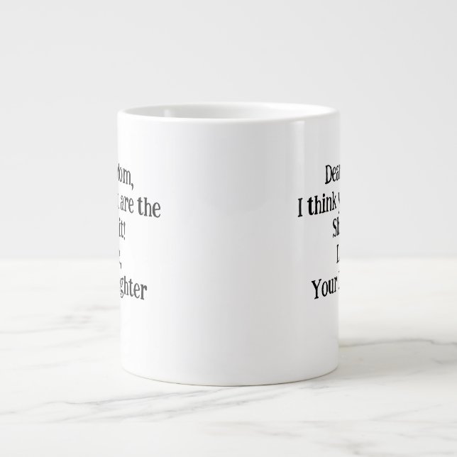 Liebe Mama, ich denke, du bist das Shiznit!Einziga Jumbo-Tasse (Vorderseite)