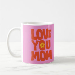 Liebe Mama Kaffeetasse
