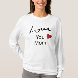 Liebe Mama | Niedliches Rotes Herz Weißes Langschl T-Shirt