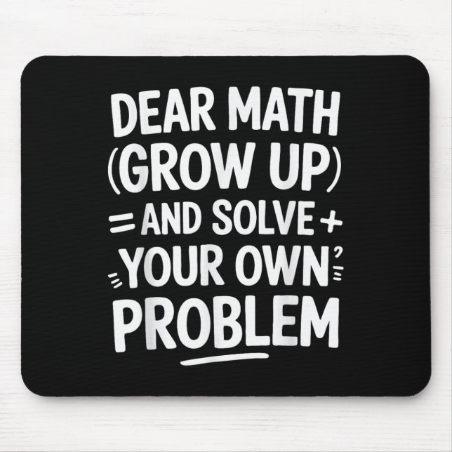 Liebe Mathe wächst auf und löst Ihre eigenen Probl Mousepad (Vorne)