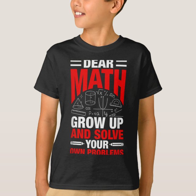 Liebe Mathe wächst auf und löst Ihre eigenen Probl T-Shirt (Vorderseite)