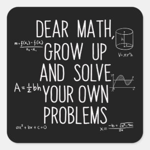 Liebe Mathe Werde Erwachsen Und Löse Deine Eigenen Quadratischer Aufkleber