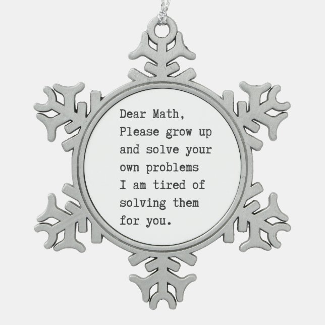 Liebe Mathematik löst Ihre eigenen Probleme Schneeflocken Zinn-Ornament (Vorderseite)