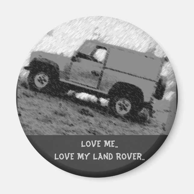 Liebe Me..Liebe mein Land Rover .. Magnet (Vorne)