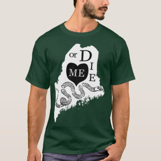 Liebe ME oder DIE aka Liebe MAINE oder DIE Black a T-Shirt