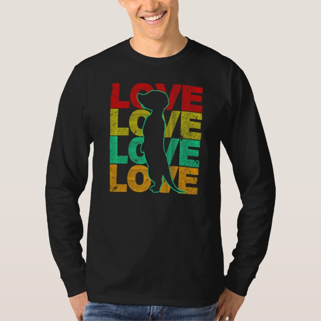 Liebe Meerkat Suricate Wilderness Africa Animals Z T-Shirt (Vorderseite)