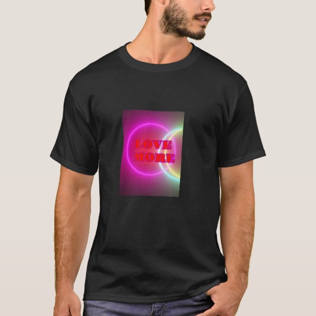 Liebe mehr - T-Shirt (Vorderseite)