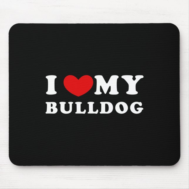 Liebe Mein Bulldog Mousepad (Vorne)