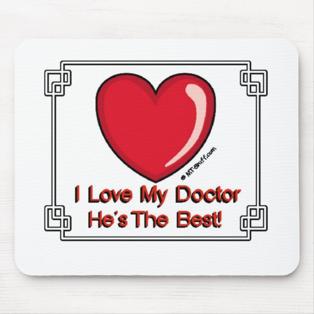 Liebe mein Doktor - er ist das Beste! Mousepad (Vorne)
