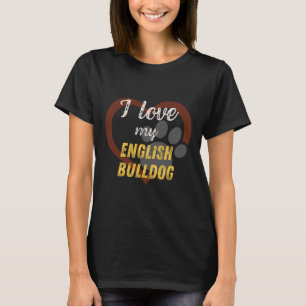 Liebe Mein englischer Bulldog Hund Lover T-Shirt