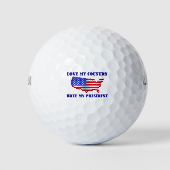 Liebe Mein Land hasst meinen Präsidenten Golfball (Vorderseite)