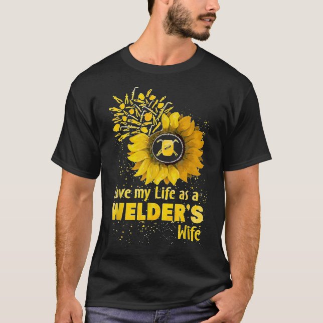 Liebe Mein Leben als Welder-Ehefrau Funny Geburtst T-Shirt (Vorderseite)